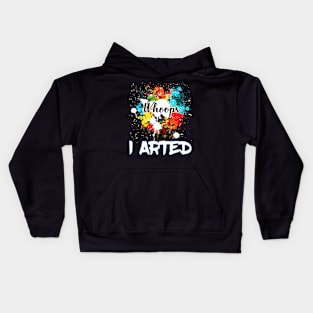 Whoops I Arted Funny design For Artist And Painter Kids Hoodie